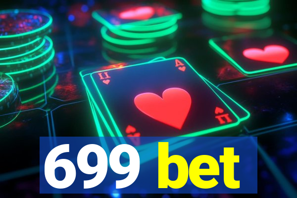 699 bet